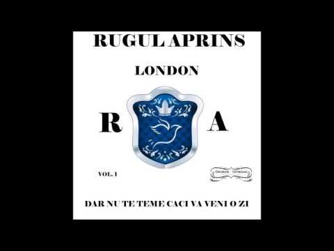Rugul Aprins London - Vino degraba Domnul meu