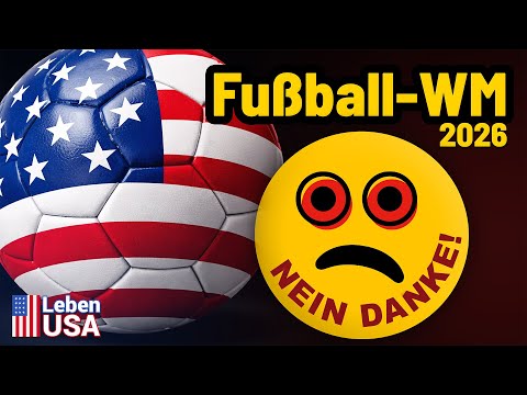 WM 2026 in USA wird furchtbar!