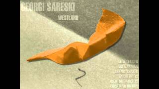 Georgi Sareski - Easy come, easy go (Westland 2004)