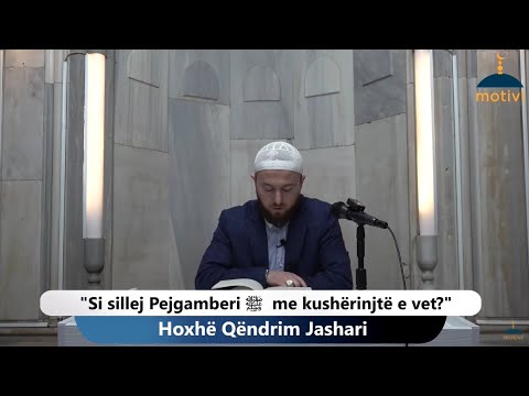 |8| Si sillej Pejgamberi ﷺ  me kushërinjtë e vet? - Hoxhë Qëndrim Jashari