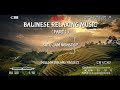 Balinese Relaxing Music Satu Jam Nonstop Balinese Spa Music Musik Relaksasi Bali