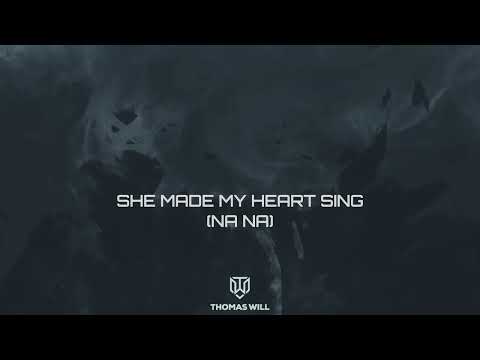 Thomas Will - She Made My Heart Sing Na Na