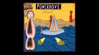 powerdove - You Can Make Me Feel Bad