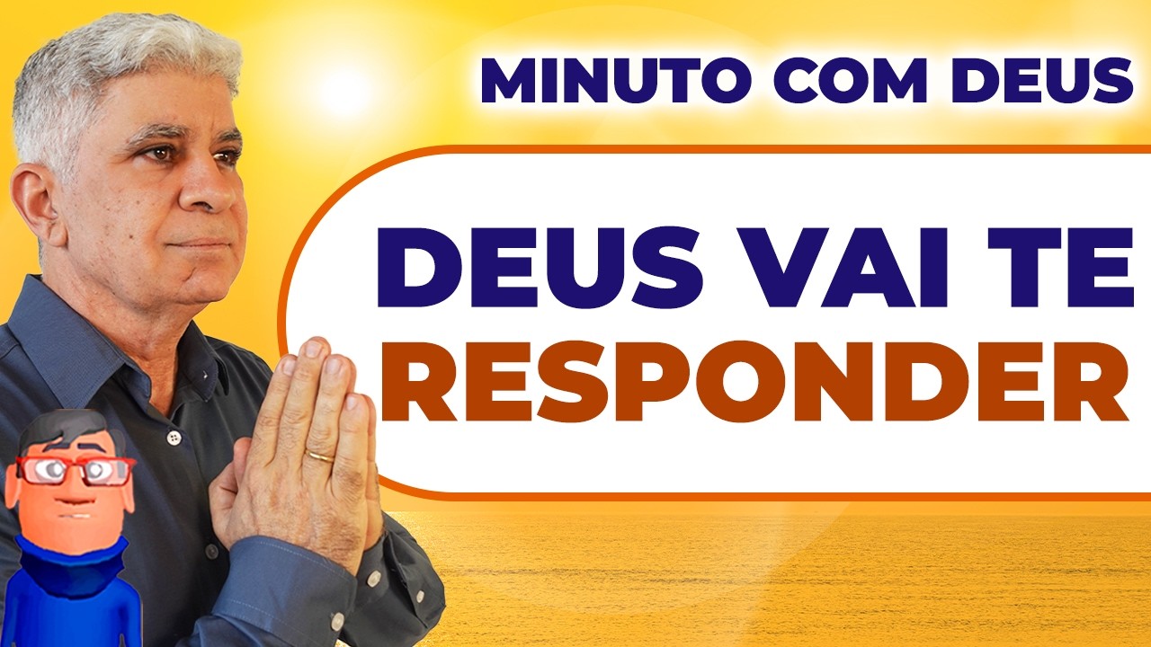 QUANDO DEUS DEMORA PARA RESPONDER - Minuto com Deus de Hoje