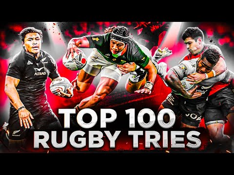 Brutal Power, Unreal Speed & Impossible Skills | The Top 100 Tries You Will Ever See