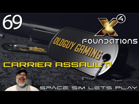 X4 Foundations Space Sim Kingdom End 6.0 | Episode 69 Carrier Assault!