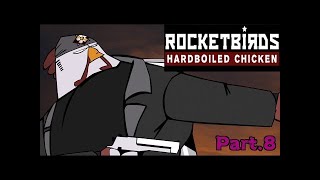 【2Dｱｸｼｮﾝ】チキンが大暴れ！？Rocketbirds:Hardboiled Chicken Part.7