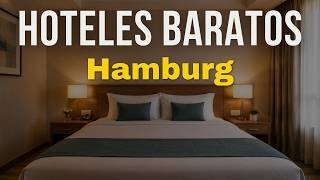 Top 10 Hoteles Más Recomendados en Hamburg | Dónde Alojarse en Hamburg