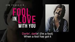 Fool In Love With You | Jim Photoglo | Song and Lyrics