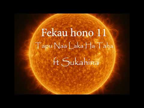Sukahina - Fekau hono 11 Tapu naa laka ha taha