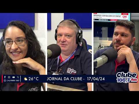 Jornal da Clube - 17/04/24 - Edição da Manhã