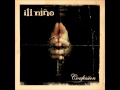 ill Nino - When it cuts (Confession)