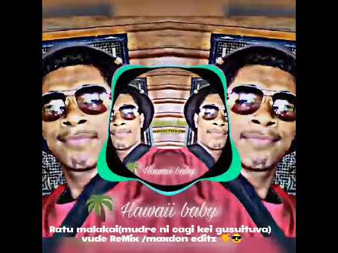 vude ReMix/Ratu malakai ) maxdon editz 🤙😎