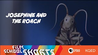 Josephine and the Roach | Film School Shorts
