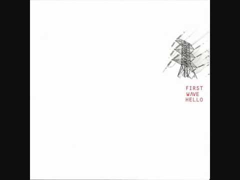 First Wave Hello - Healthy Amount of Self Loathing(Track 4)