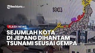 Sejumlah Kota Jepang Dihantam Tsunami seusai Gempa Dahsyat, Ketinggian Capai 1,2 Meter