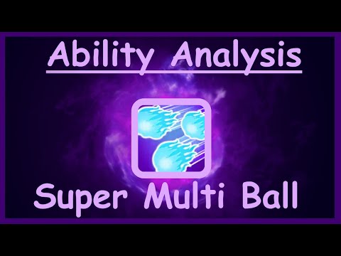 Ability analysis - Super Multi Ball