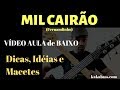 MIL CAIRAO Fernandinho BASS COVER Vídeo Aula De BAIXO Dicas Idéias E Macetes Por KAKA BASS