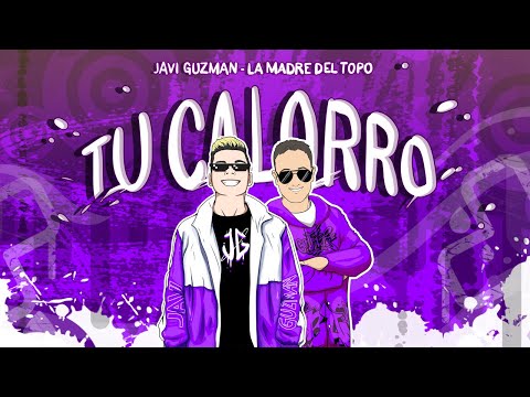 Javi Guzman, La Madre Del Topo - Tu Calorro (Estopa)