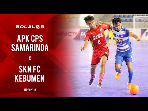 APK CPS Samarinda (1) Vs (3) SKN FC Kebumen  - Highlights Pro Futsal League 2018