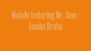 Mojado ft. Mr Sam - Samba Brutal
