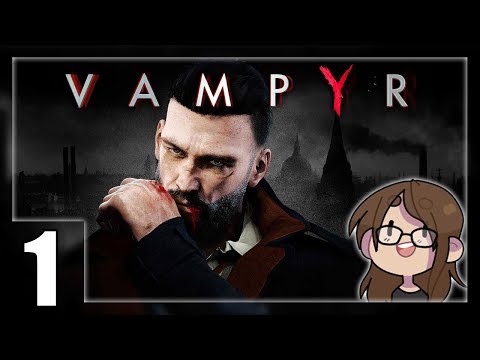[ Vampyr ] First 3 hours of gameplay (PS4 Pro) - Part 1