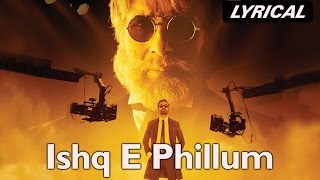 Ishq-E-Fillum (Lyrical Video Song) | SHAMITABH | Amitabh Bachchan, Dhanush &amp; Akshara Haasan