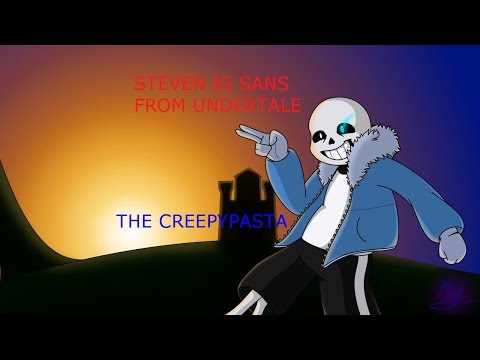 Cartoon Creepypasta - Steven Is Sans From Undertale