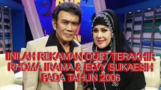 Download lagu Inilah Rekaman Duet Terakhir Rhoma Irama & Elvy Sukaesih pada Tahun 2006 mp3 Download lagu Inilah Rekaman Duet Terakhir Rhoma Irama & Elvy Sukaesih pada Tahun 2006 mp3