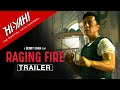 RAGING FIRE (2021) Official Hi-YAH! Trailer | Well Go USA | Benny Chan | Donnie Yen | Nicholas Tse