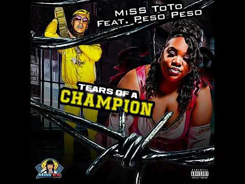 Peso Peso & MiSS ToTo - Tears of a Champion