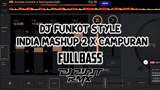 Download lagu DJ FUNKOT INDIA MASHUP 2 X CAMPURAN _ DJ SIPIT RMX mp3