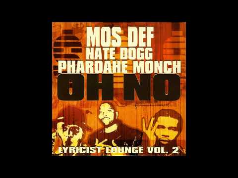 Mos Def Feat. Pharoahe Monch & Nate Dogg - Oh No (HQ)