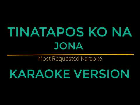 Tinatapos Ko Na - Jona (Karaoke Version) Himig Handog 2018