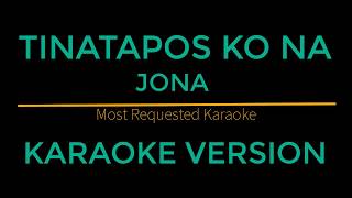 Tinatapos Ko Na - Jona (Karaoke Version) Himig Handog 2018