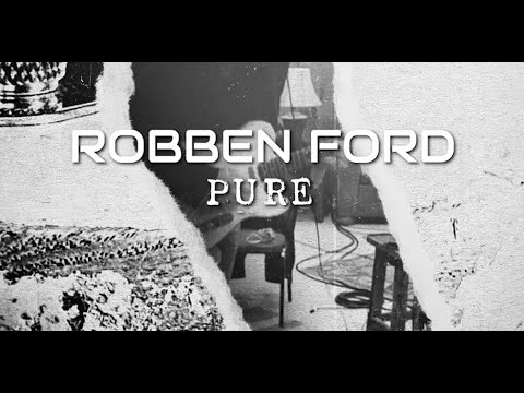 Robben Ford PURE Album Trailer online metal music video by ROBBEN FORD