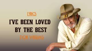 I&#39;ve Been Loved By The Best - Don Williams (Lyrics)