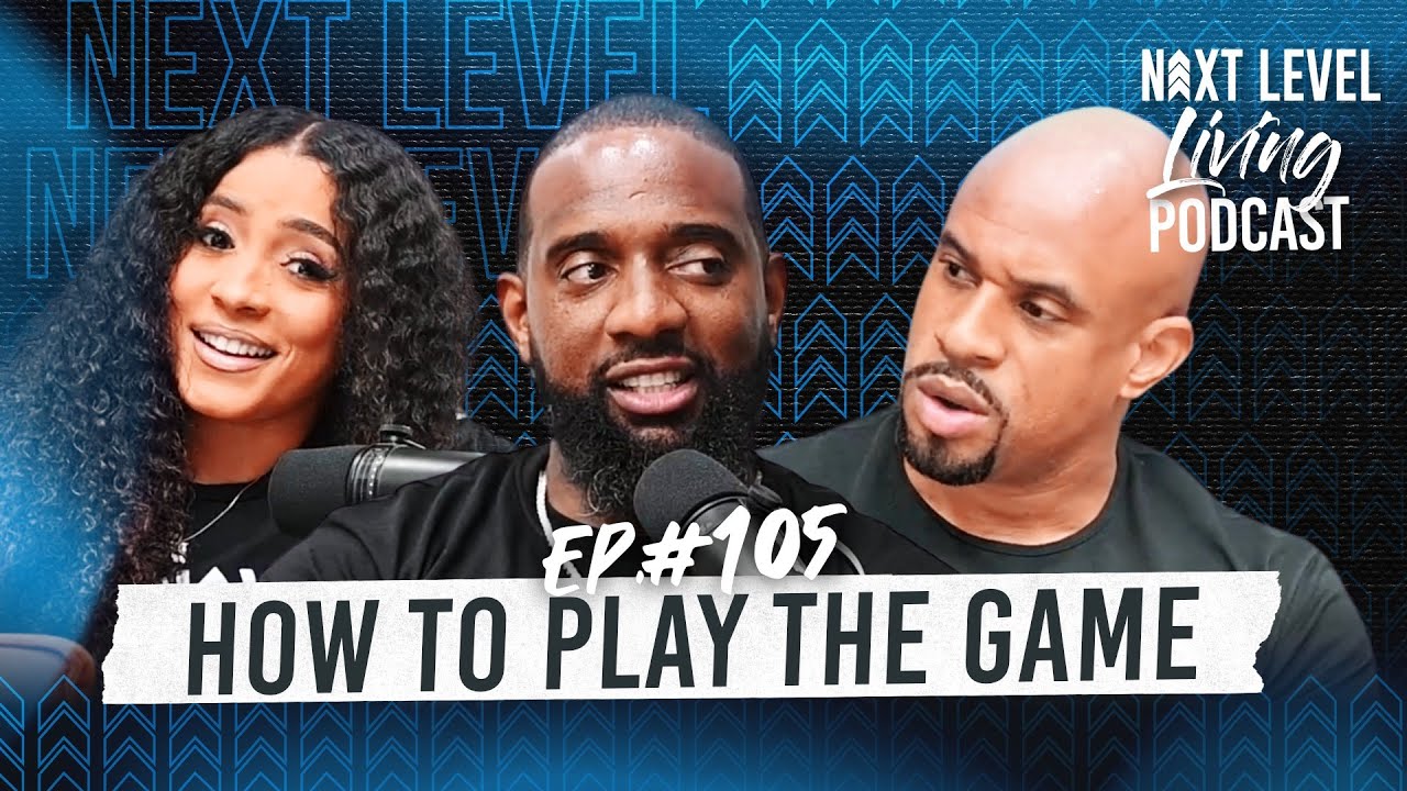 Next Level Living Podcast EP 105  "How to Play the Game Part 1" w. WallStreet Trapper