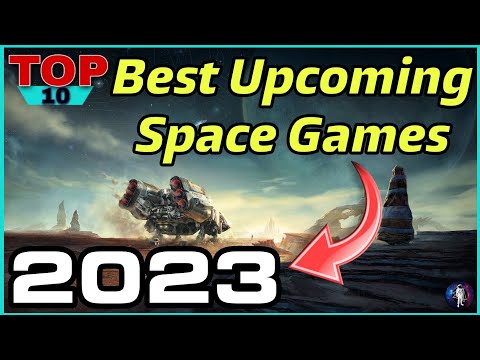 BEST Upcoming Space Games of 2023 - Top 10 NEW Releases