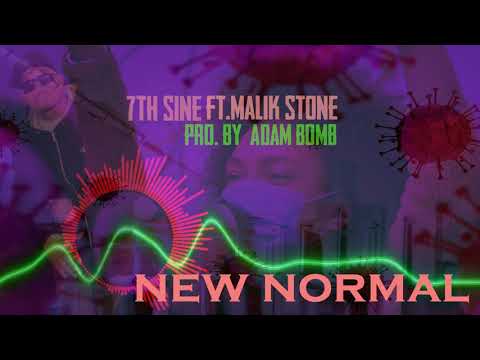 The New Normal - 7th Sine Featuring Malik Stone -Produced by Adam Bomb