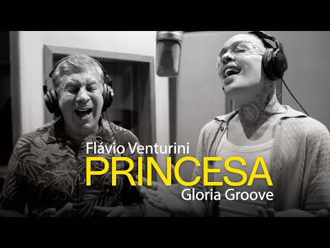 Flavio Venturini Feat. Gloria Groove | Princesa | Minha História