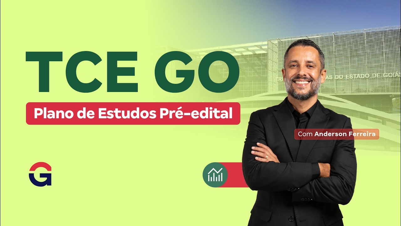 Concurso TCE GO: Plano de Estudos Pré-Edital! com Anderson Ferreira