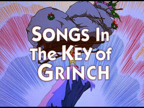 Songs in the Key of Grinch | HGSC1966Xs