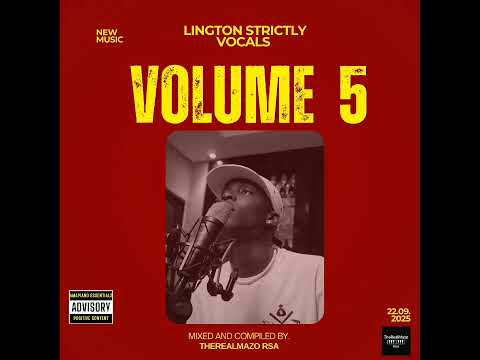 Lington Strictly Vocals volume 5 mixed and compiled by TheRealMazo Rsa @LingtonOfficial 