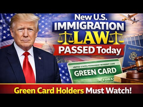 New U S  Immigration Law PASSED Today – Green Card Holders Must Watch