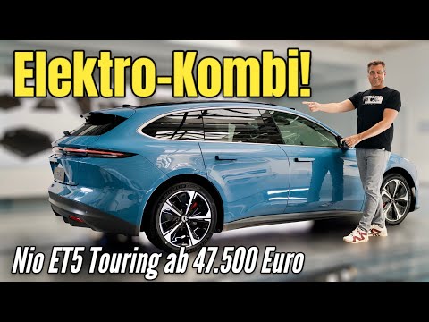 Nio ET5 Touring: Elektro-Kombi ab 47.500 Euro kommt zu uns | Warum heißt er wie ein BMW? Review