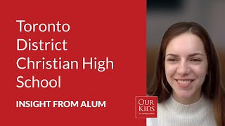 Toronto District Christian High School, Alumnus Video Review from Tessia Orlandi