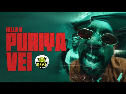 Killa K - Puriya Vei (Prod. Xwrld) | Music Video | Deaffrogs Records