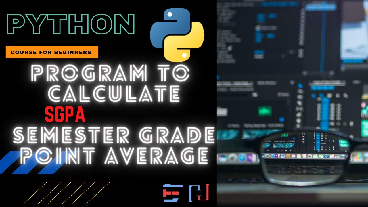 PYTHON | Program: Calculate SGPA | Semester Grade Point Average
