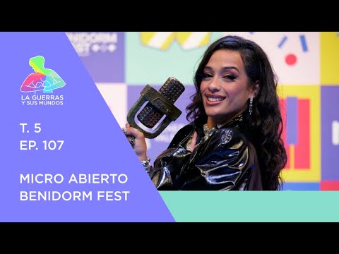 La Guerras y sus mundos (T. 5 EP. 107) - 'Comentamos el Benidorm Fest y la polémica votación'